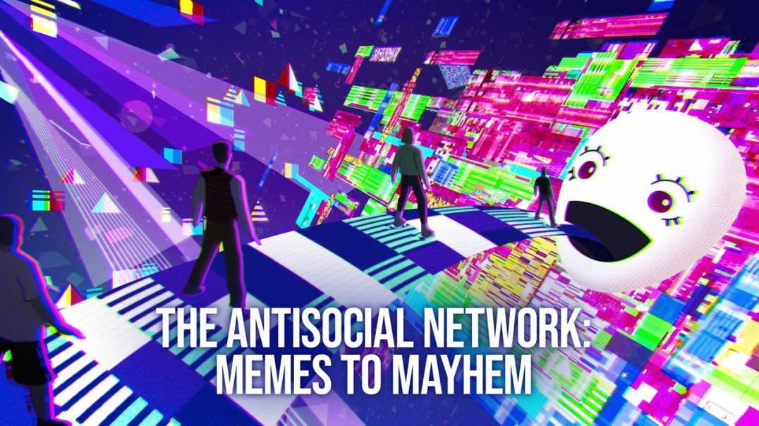 ⁣The Antisocial Network: Memes to Mayhem
